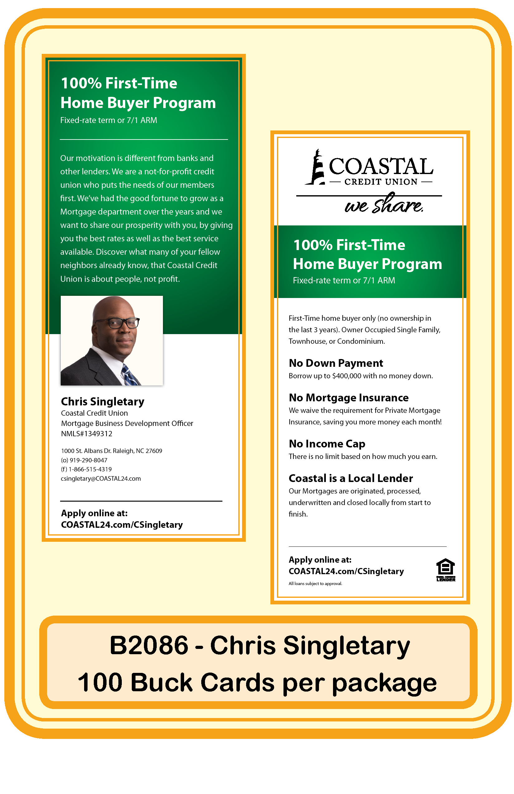 Mortgage-100% First Time Home Buyer-Chris Singletary ** <b>Order By: Pack of 100 cards</b>